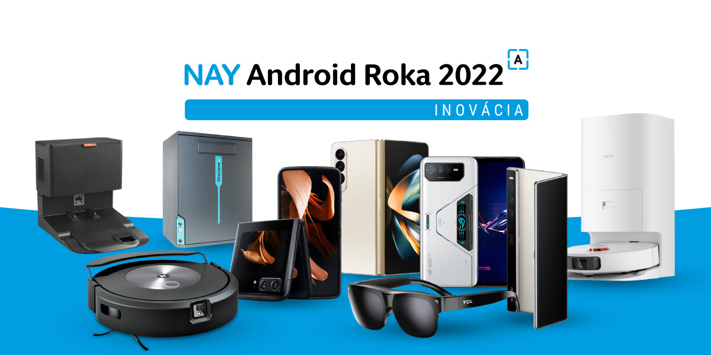 Pomôžte nám vybrať najinovatívnejšie zariadenie minulého roka | NAY Android Roka 2022